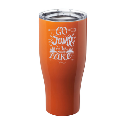 Go Jump In The Lake Laser Etched Tumbler