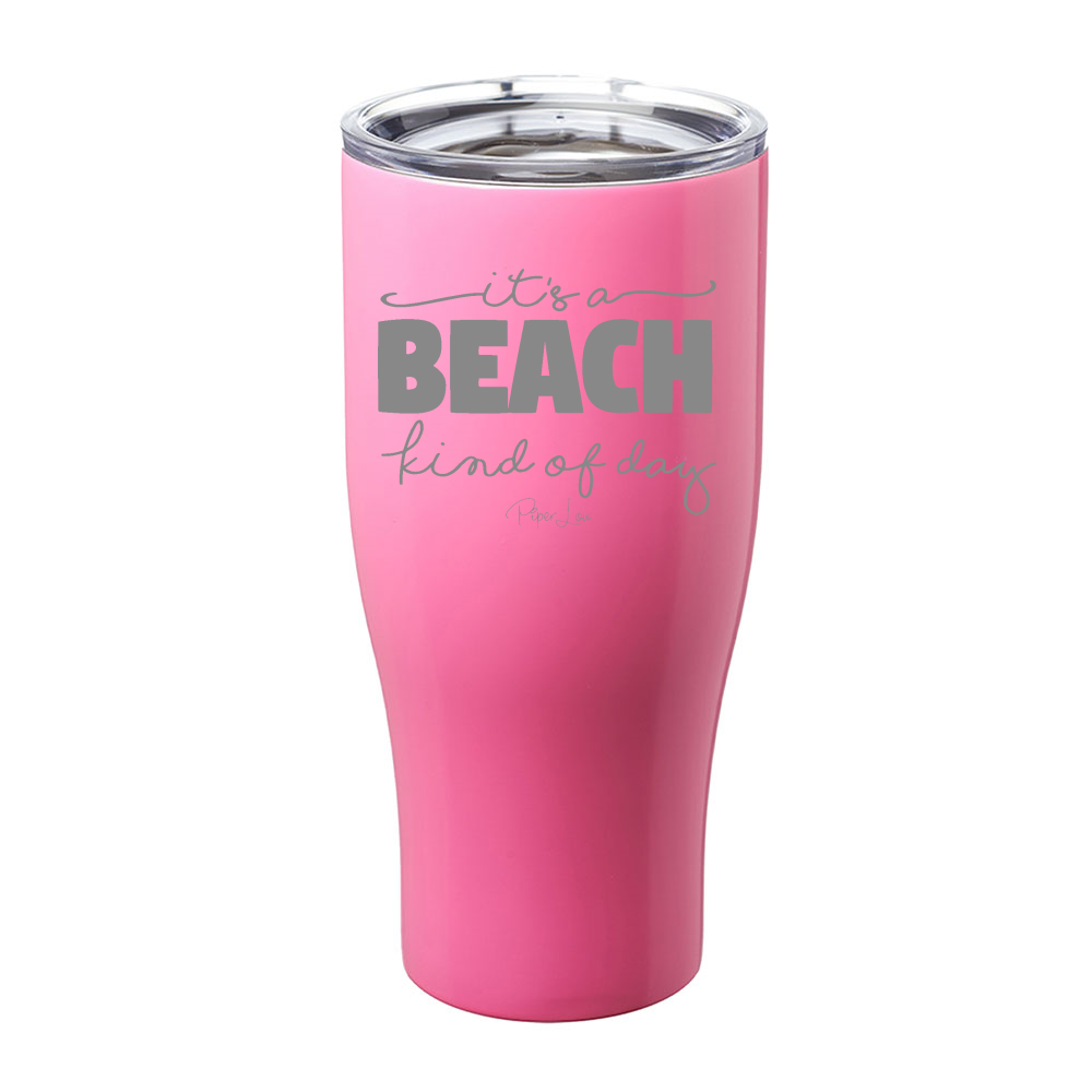 It's A Beach Kind Of Day Laser Etched Tumbler