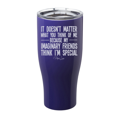 My Imaginary Friends Think I'm Special Laser Etched Tumbler