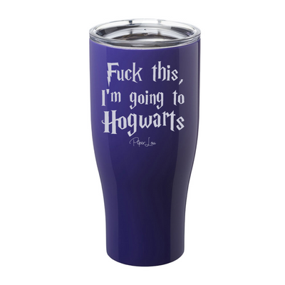 Fuck This I'm Going To Hogwarts Laser Etched Tumbler