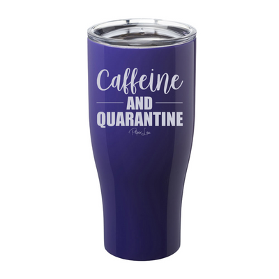 Caffeine And Quarantine Laser Etched Tumbler