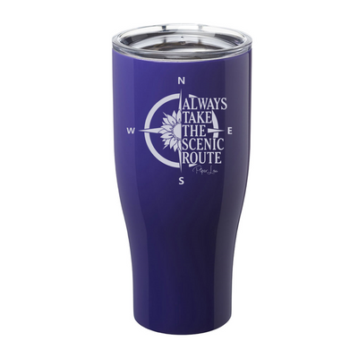 Always Take The Scenic Route Laser Etched Tumbler