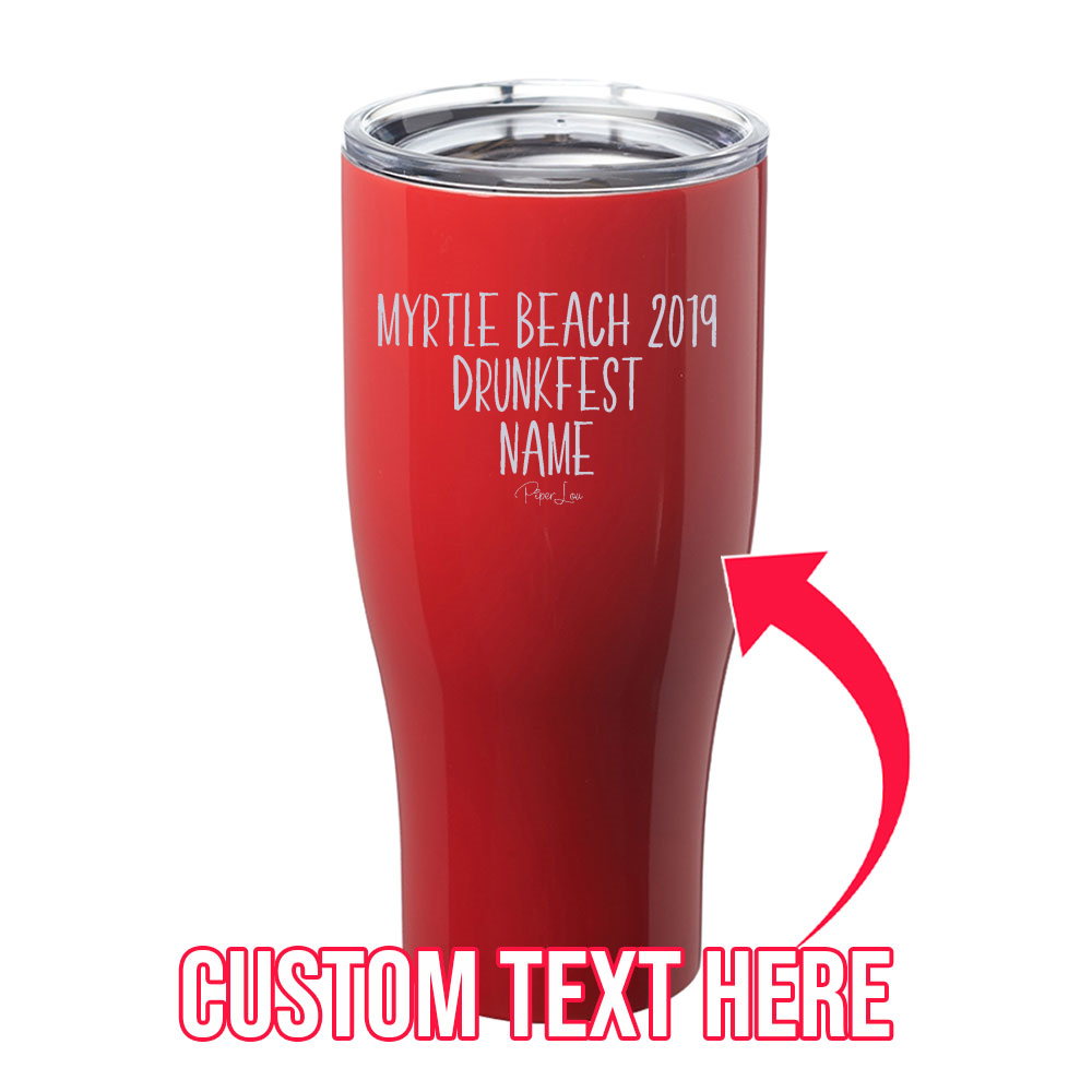 $12 Tuesday | Vacation Drunkfest (CUSTOM) Laser Etched Tumbler