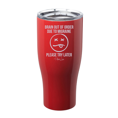 Brain Out Of Order Migraine Laser Etched Tumbler