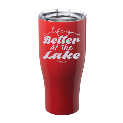Life Is Better At The Lake Laser Etched Tumbler