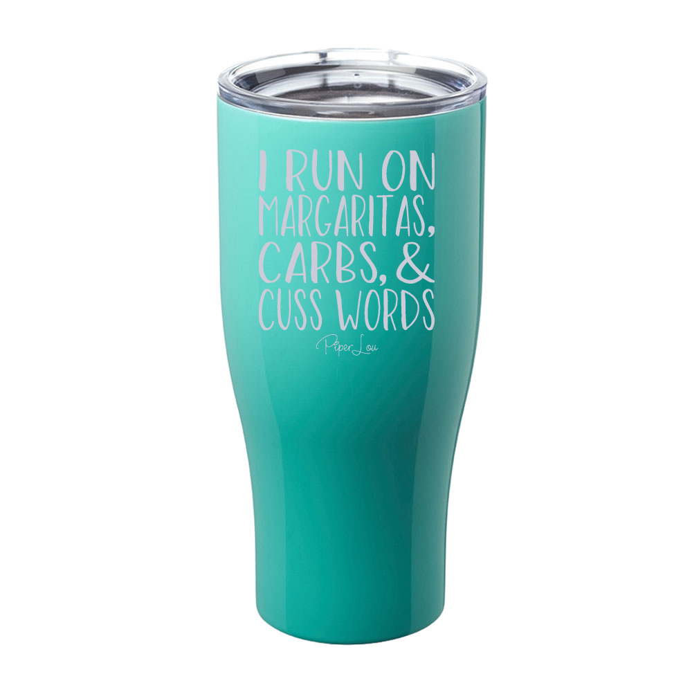 I Run On Margaritas Carbs Cuss Words Laser Etched Tumbler