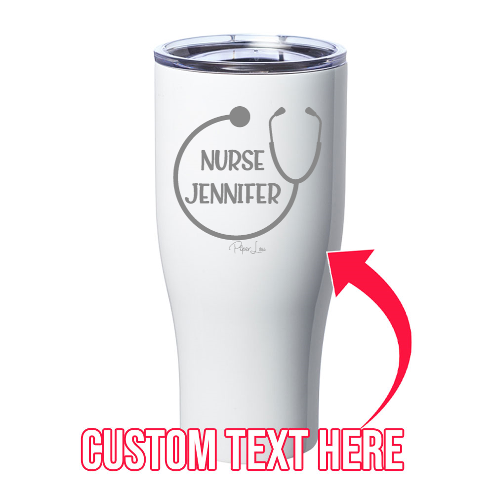 (CUSTOM) Name Nurse Laser Etched Tumbler