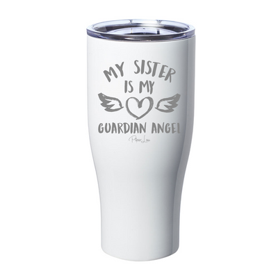 My Sister Is My Guardian Angel Laser Etched Tumbler