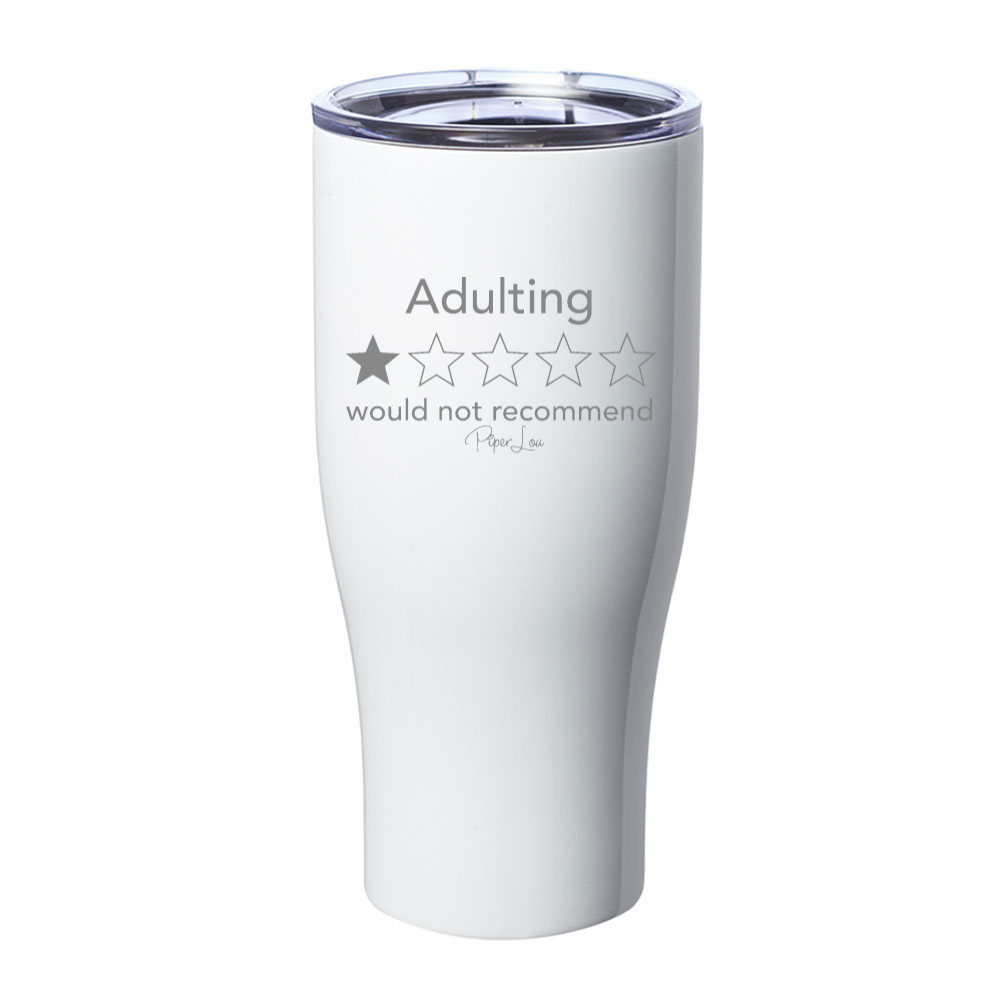 Spring Broke | Adulting Would Not Recommend Laser Etched Tumbler