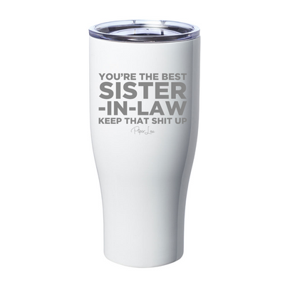 You're The Best Sister In Law Laser Etched Tumbler