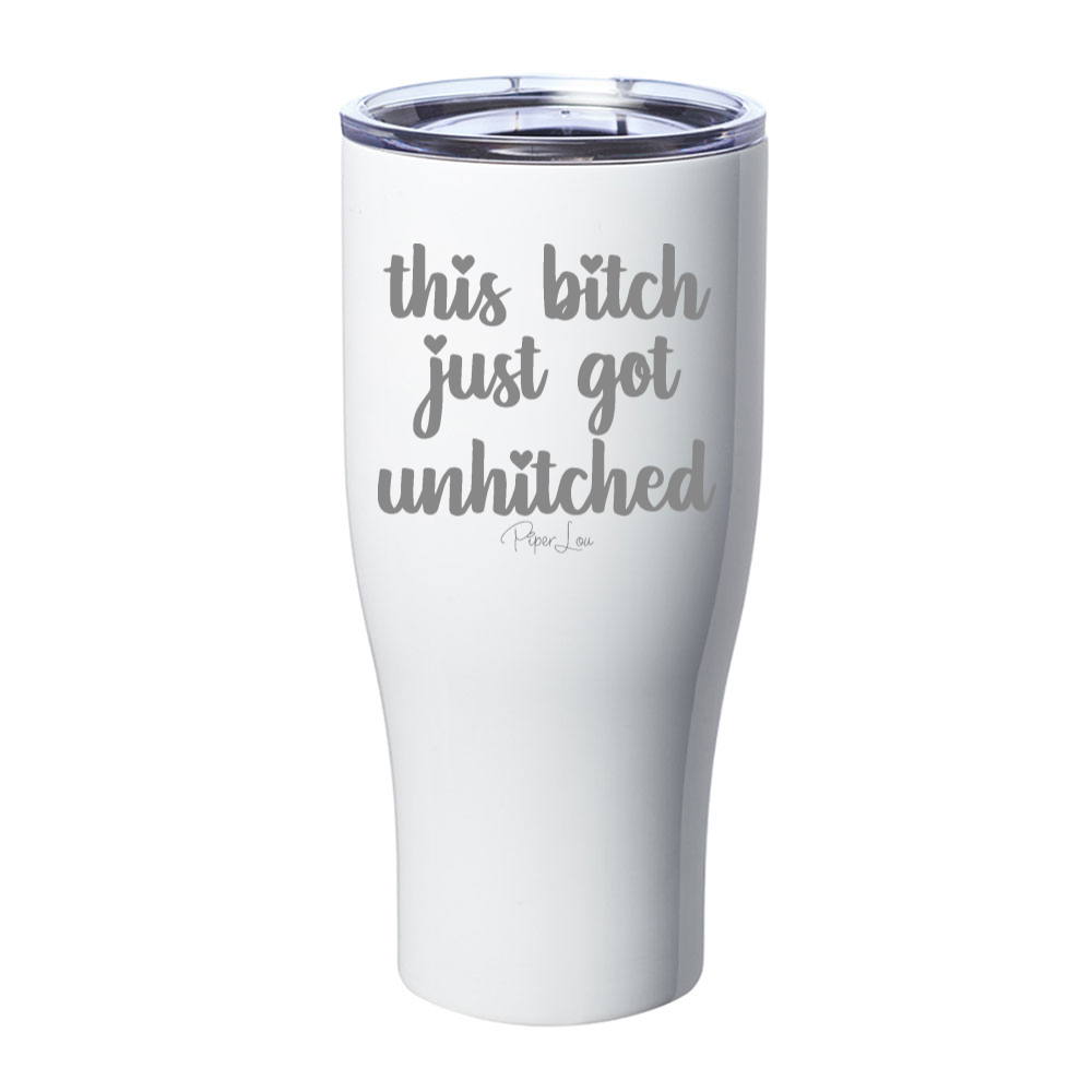 This Bitch Just Got Unhitched Laser Etched Tumbler