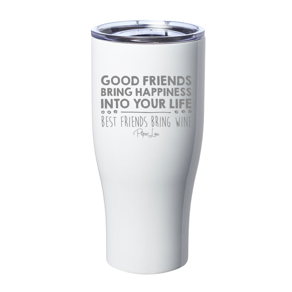 Good Friends Bring Happiness Wine Laser Etched Tumbler
