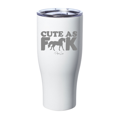 Cute As Fuck Horse Laser Etched Tumbler