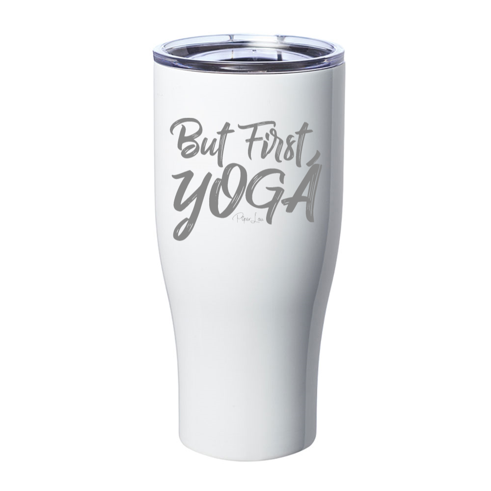 But First Yoga Laser Etched Tumbler