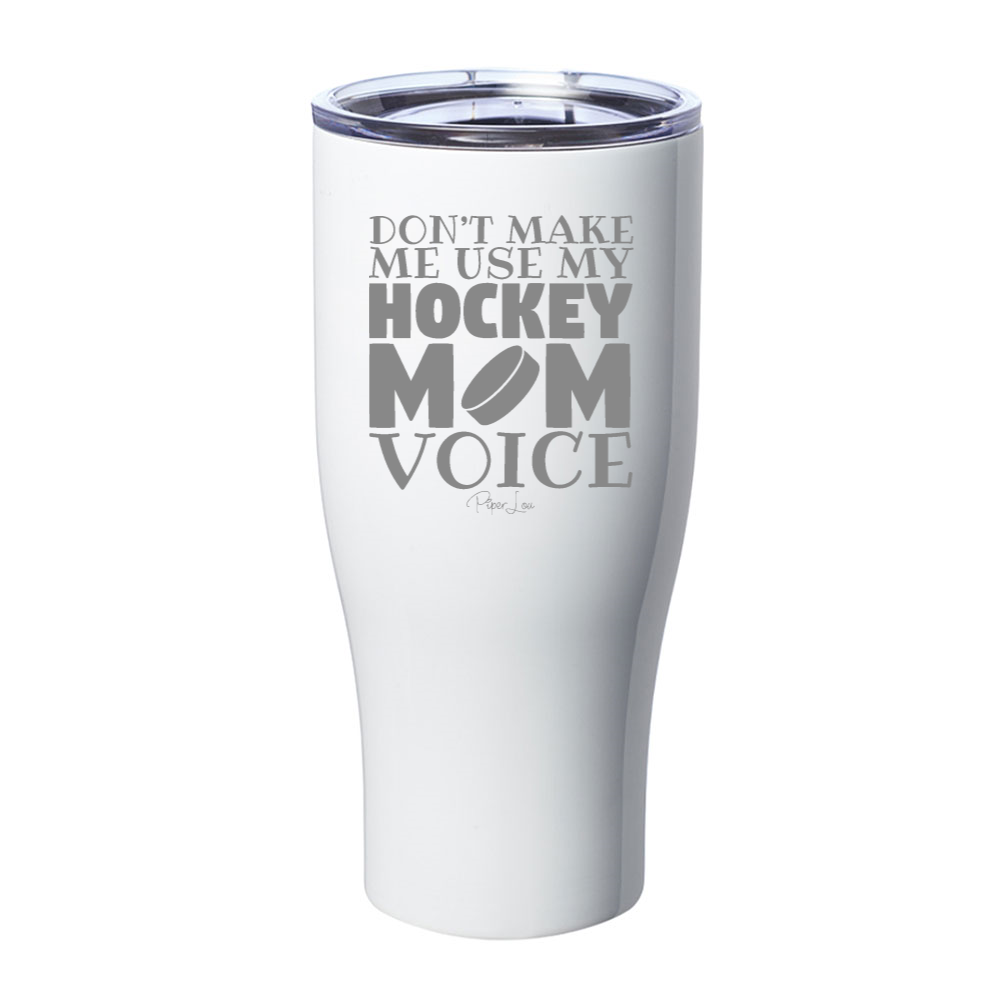 Hockey Mom Voice Laser Etched Tumbler