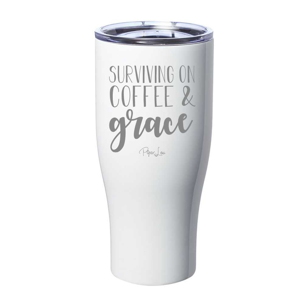 Surviving On Coffee And Grace Laser Etched Tumbler