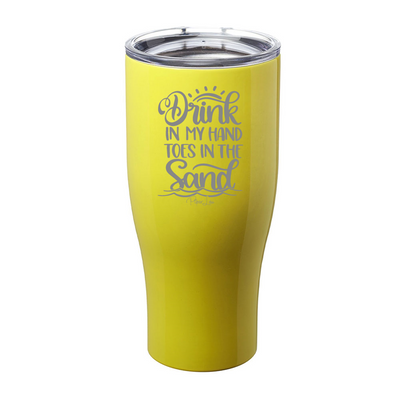Drink In My Hand Toes In The Sand Laser Etched Tumbler