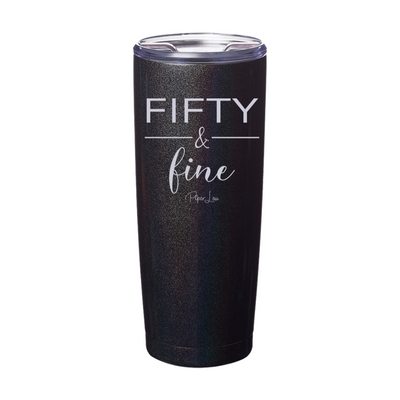Fifty and Fine  Laser Etched Tumbler
