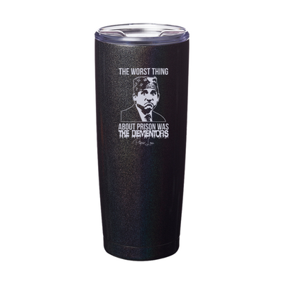 The Worst Thing About Prison Laser Etched Tumbler