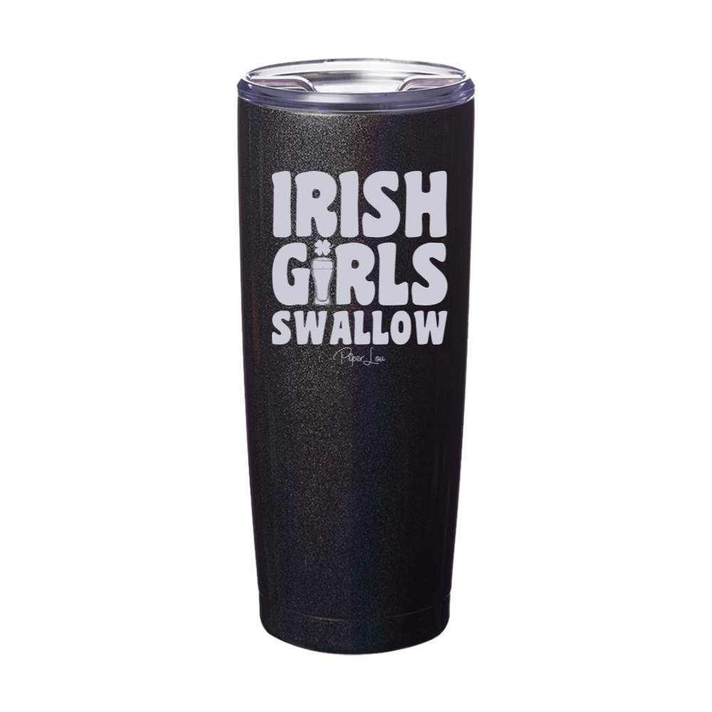 Irish Girls Swallow St. Patrick's Day Laser Etched Tumbler
