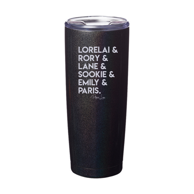 Lorelai & Rory & Lane & Sookie & Emily & Paris Laser Etched Tumbler