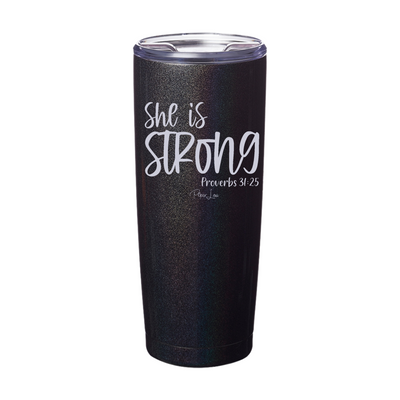 She Is Strong Laser Etched Tumbler