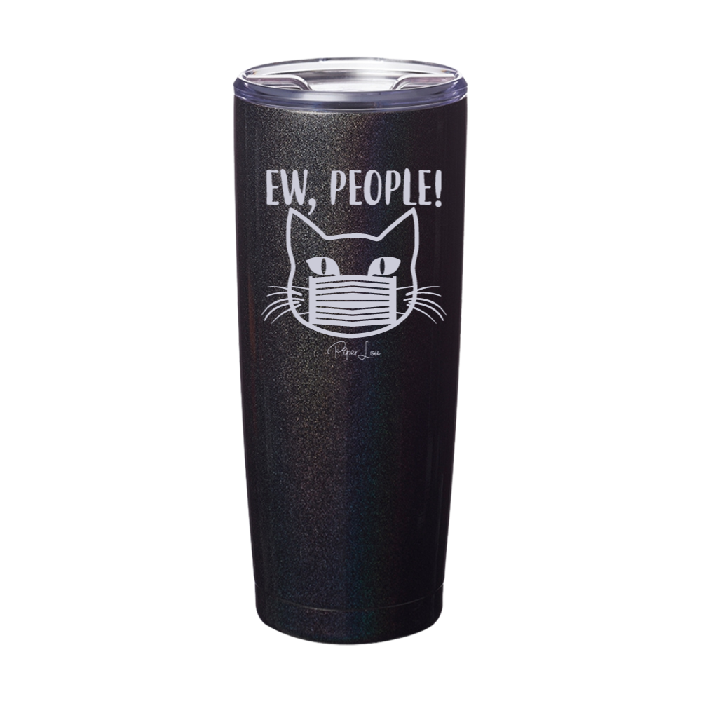 Ew People Laser Etched Tumbler