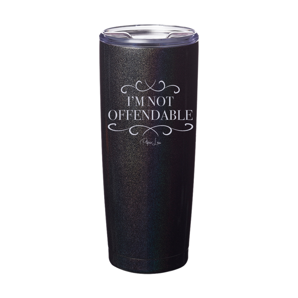 I'm Not Offendable Laser Etched Tumbler