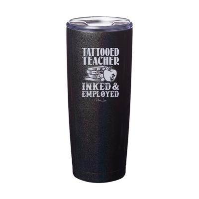 Tattooed Teacher Laser Etched Tumbler