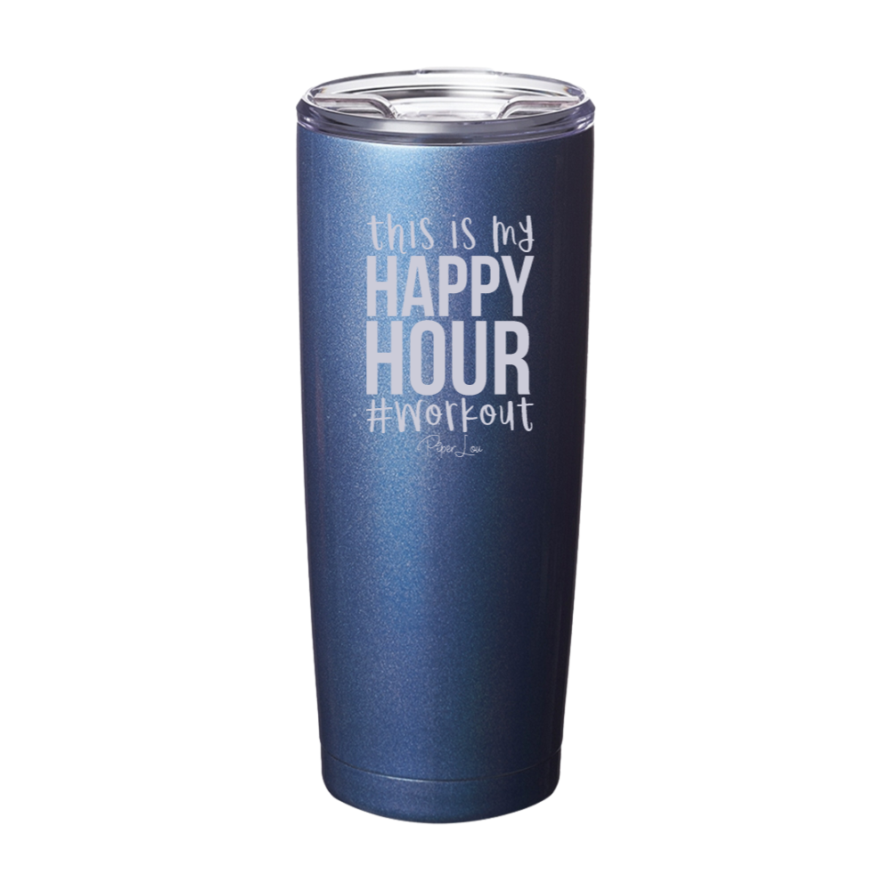 This Is My Happy Hour Workout Laser Etched Tumbler