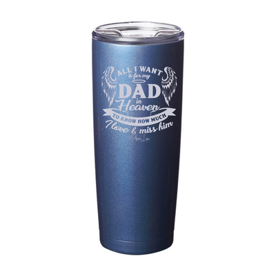My Dad In Heaven Laser Etched Tumbler