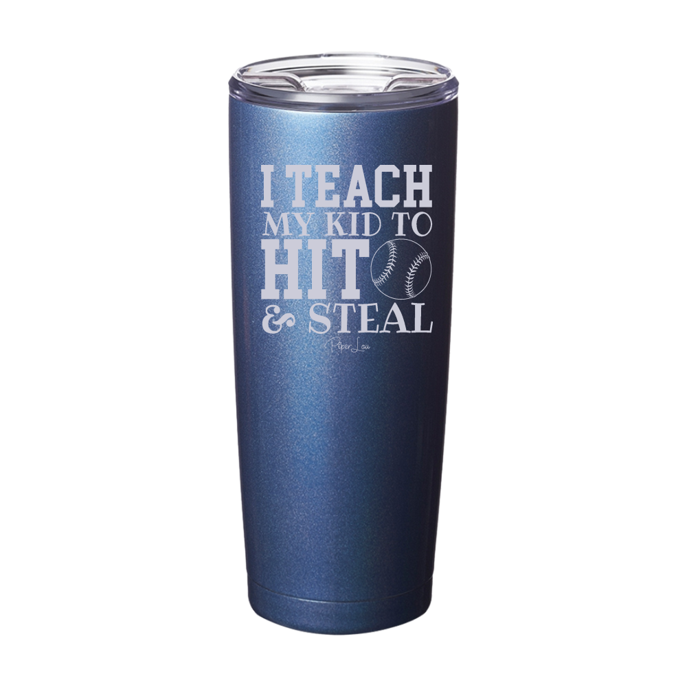 I Teach My Kid To Hit Laser Etched Tumbler