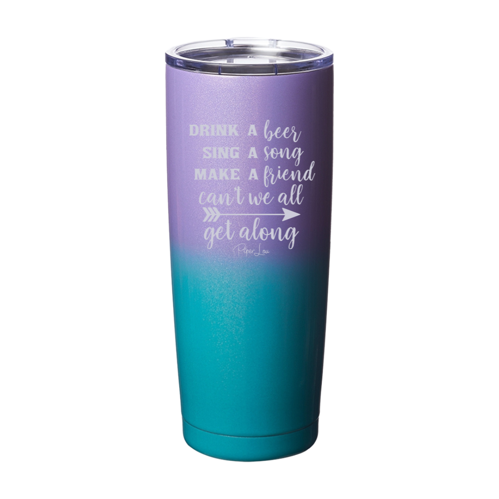 Drink A Beer Sing A Song Laser Etched Tumbler