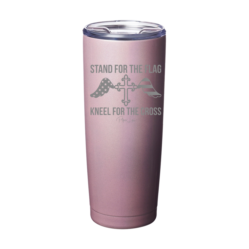Stand For The Flag Kneel For The Cross Laser Etched Tumbler