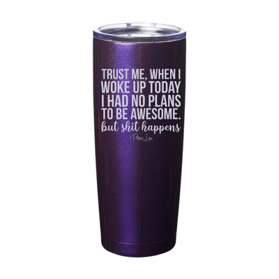 No Plans To Be Awesome Laser Etched Tumbler