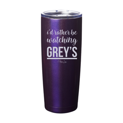 I'd Rather Be Watching Grey's Laser Etched Tumbler