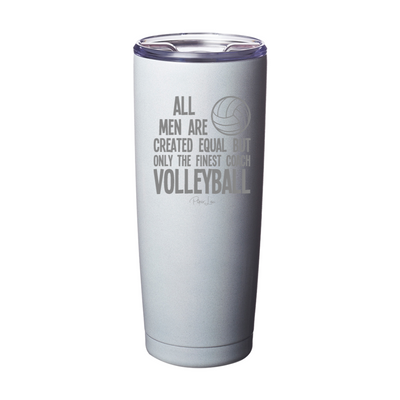 Only The Finest Coach Volleyball Laser Etched Tumbler