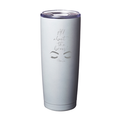 All About The Brows Laser Etched Tumbler