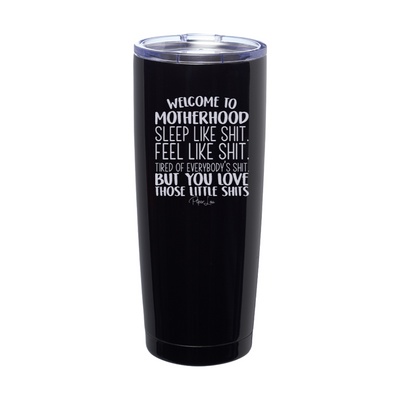 Welcome To Motherhood Laser Etched Tumbler