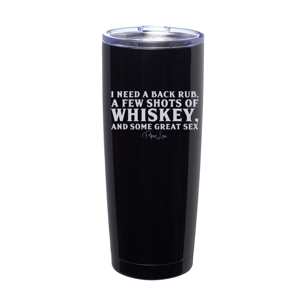 Back Rub, Whiskey, Great Sex Laser Etched Tumbler