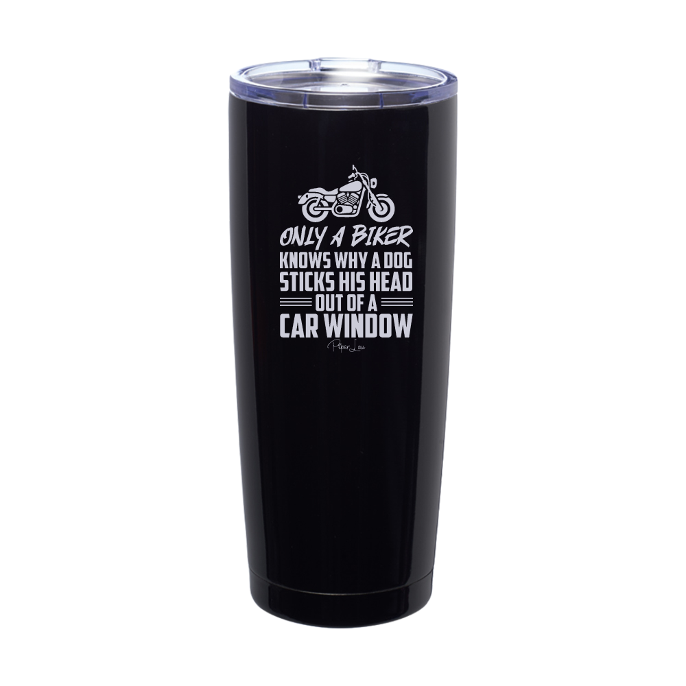 Only A Biker Knows Why Laser Etched Tumbler