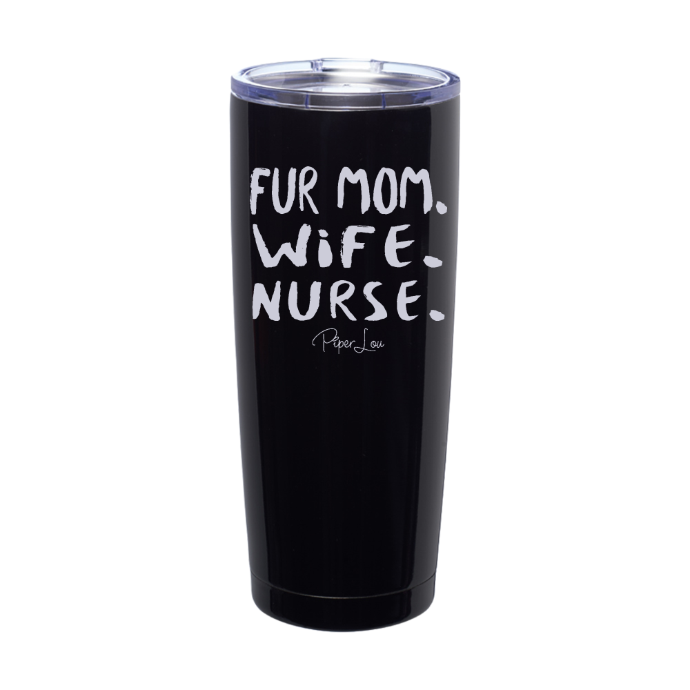 Fur Mom Wife Nurse Laser Etched Tumbler