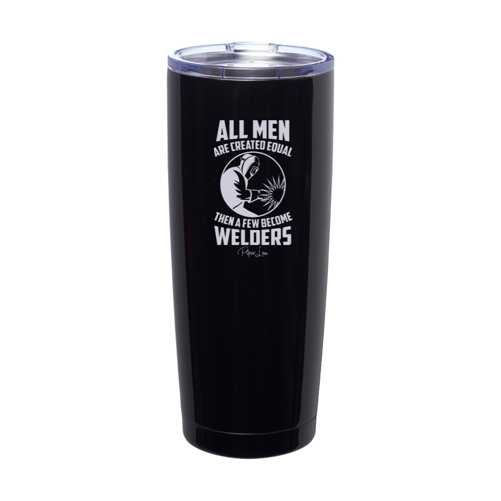 Then A Few Become Welders Laser Etched Tumbler