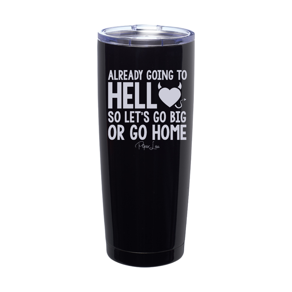 Already Going To Hell Laser Etched Tumbler