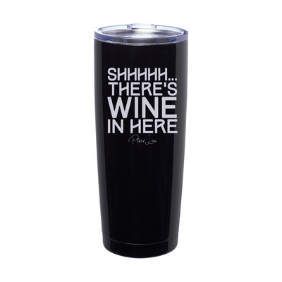 Shhhhh Wine Laser Etched Tumbler