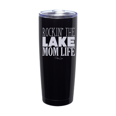 Rockin The Lake Mom Life Laser Etched Tumbler