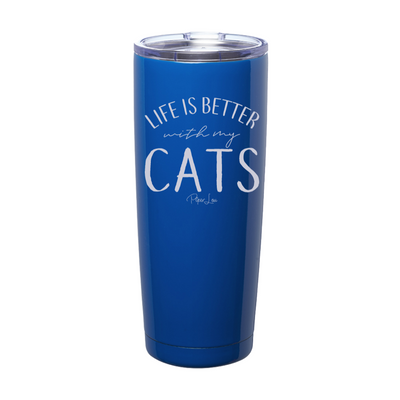 Life Is Better With My Cats Laser Etched Tumbler
