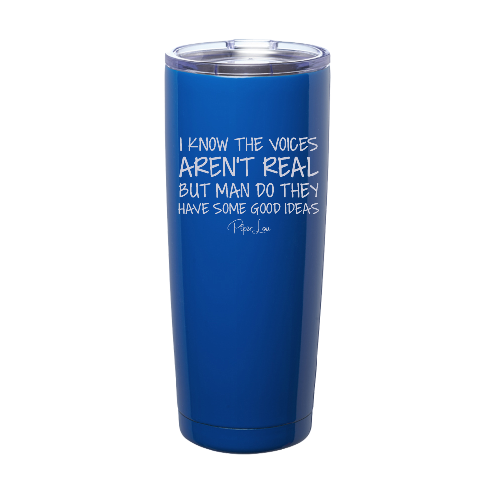 I Know The Voices Aren't Real Laser Etched Tumbler