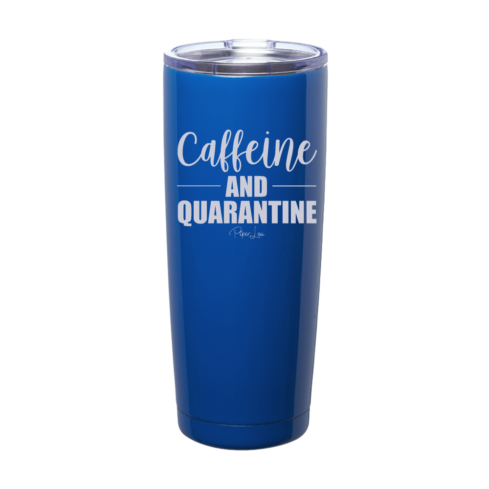 Caffeine And Quarantine Laser Etched Tumbler