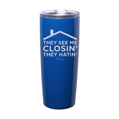 They See Me Closin' They Hatin' Laser Etched Tumbler